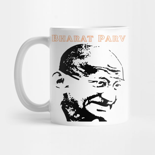 Bharat Parv - Mahatma Gandhi by Bharat Parv